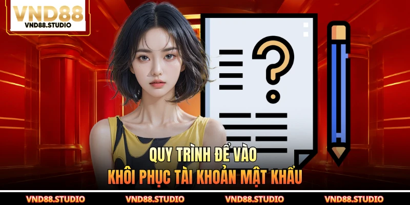Quy trình để vào khôi phục tài khoản mật khẩu