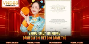 VND88 Có Uy Tín Không - Đánh Giá Chi Tiết Cho Game Thủ